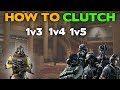 Rainbow Six Siege Tips || How To Clutch the 1v3 1v4 & 1v5's