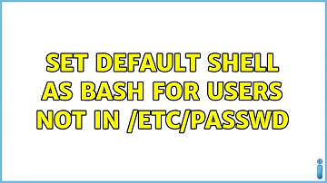 Set default shell as bash for users not in /etc/passwd