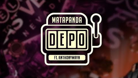 Mata Panda - Depadepo Ft. AnthonyMayn (Official Lyrics Video)