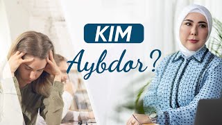 1-dars - Kim Aybdor - Azizaxon Tashxodjaeva