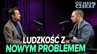 Sztuczna inteligencja. Jest się czego bać? | CO NAS CZEKA #2 - Miłosz Horodyski