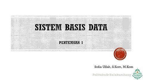 SISTEM BASIS DATA [ Pertemuan 1 ]