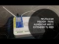 Reutilizar/Usar/Reciclar módem viejo  para extender red y aumentar potencia  WIFI Telmex y otras