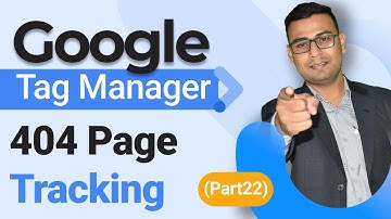 404 Page Tracking Setup | Google Tag Manager Course | (Part 22) | WsCube Tech