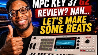 MPC Key 37 G2 Review? Nah… Let’s Make 3 Beats!