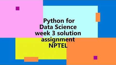 Python for Data science | NPTEL | Week 3 | assignment solution 3 | 2022