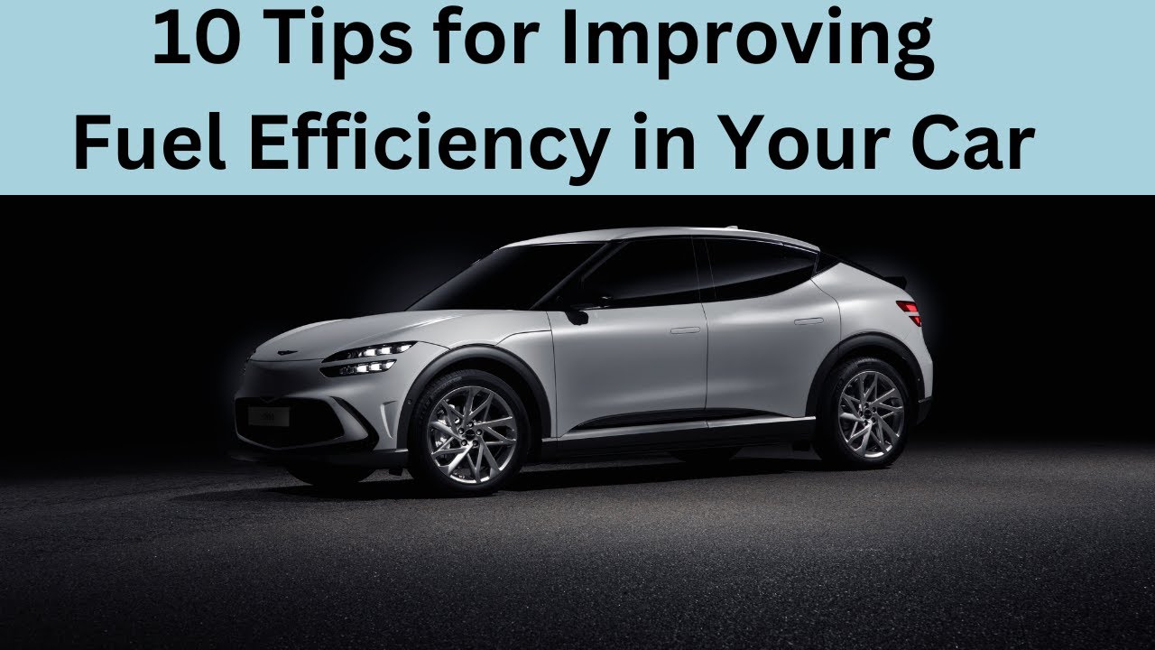 10 Tips for Improving Fuel Efficiency in Your Car - YouTube