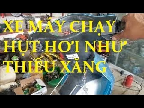 Video BỆNH XE MÁY CHẠY GIẬT GIẬT NHƯ THIẾU XĂNG MÀ KHÔNG... - youtube