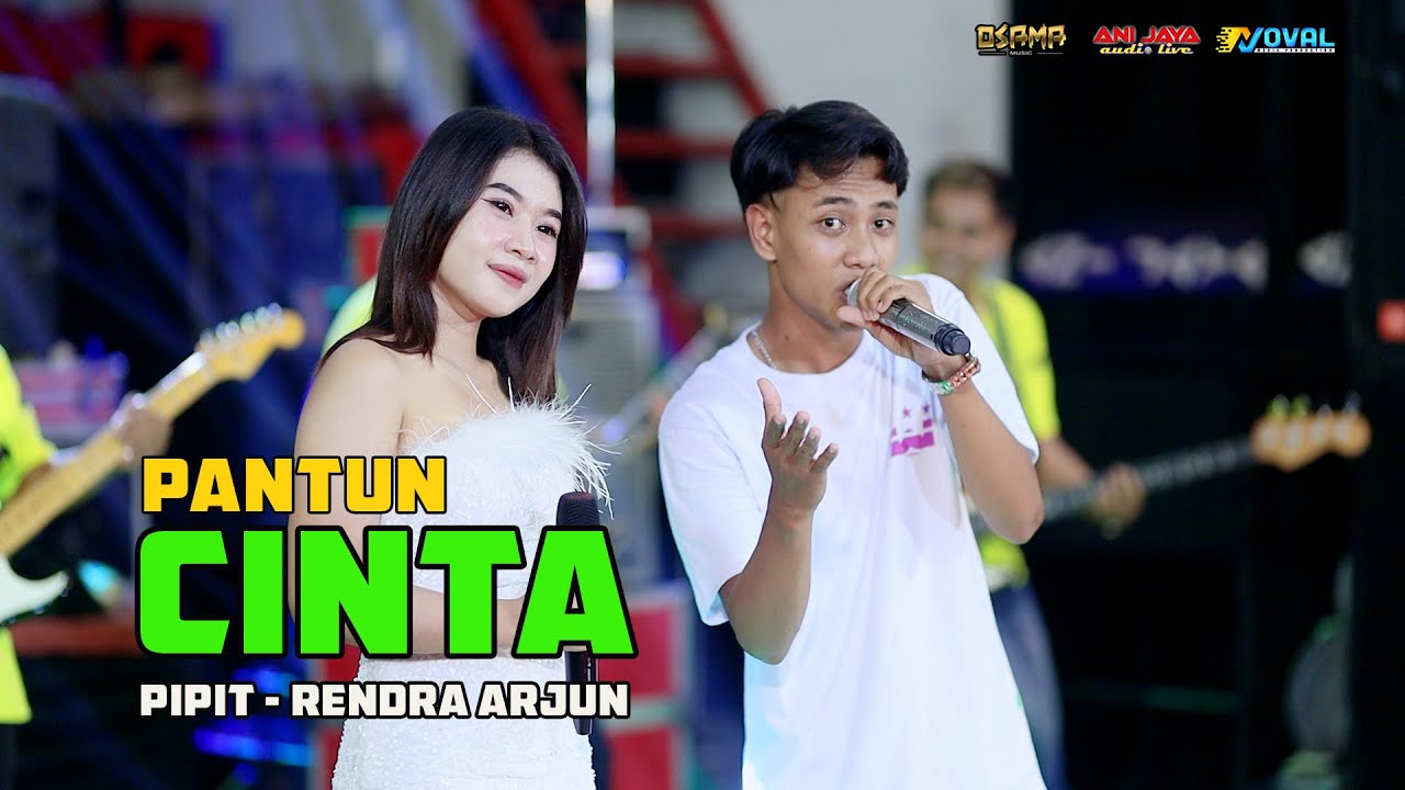 PANTUN CINTA - PIPIT Ft RENDRA ARJUN - OSAMA MUSIK - ANIJAYA AUDIO LIVE - NOVAL PRODUCTION
