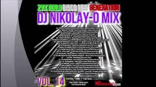 ZYX ITALO DISCO NEW GENERATION VOL  14   DJ NIKOLAY D MIX