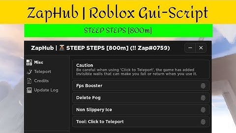 ZapHub Gui | 🌋 STEEP STEPS [800m] | Best Script | Pastebin (No shortening)