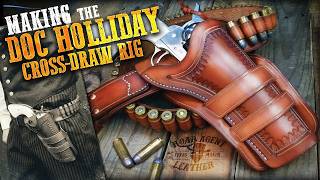 Making Doc Holliday's Holster and Cartridge Belt (again)