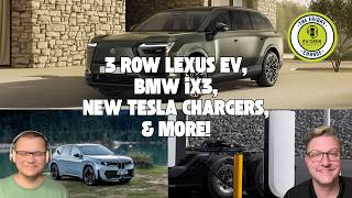 Lexus' New 3 Row EV, BMW iX3 Orders Open, and a $28,000 Model 3? | The Friday Charge EP84
