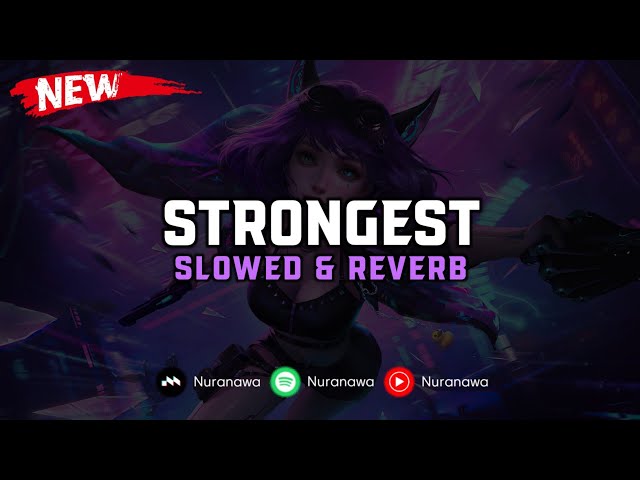 DJ Strongest ( Slowed & Reverb ) 🎧 class=