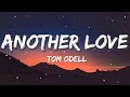 Tom odell  another love  sia ed sheeran ckay lyrics
