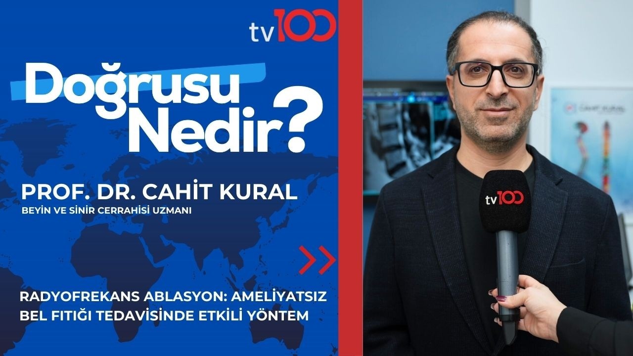 RADYOFREKANS ABLASYON: AMELİYATSIZ BEL FITIĞI TEDAVİSİNDE ETKİLİ YÖNTEM|PROF. DR. CAHİT KURAL|TV100