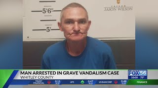 Man accused of vandalizing, destroying numerous Whitley County gravesites