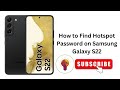 How to Find Hotspot Password on Samsung Galaxy S22 - Full Guide!