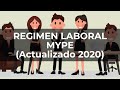 RÉGIMEN LABORAL MYPE (ACTUALIZADO 2020)