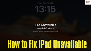 See iPad Unavailable Message Here’s How to Unlock an Unavailable iPad (without Passcode)