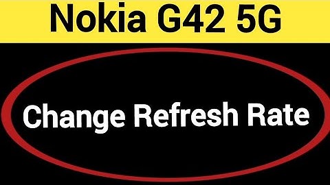 How to change refresh rate, Nokia G42 5G Me refresh rate change kaise karen