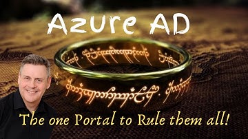 Azure AD Admin Centre: The one tool to rule them all.