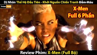 Review Phim: Dị Nhân Thế Hệ Đầu Tiên - Khởi Nguồn Chiến Tranh Đẫm M.á.u | X-Men (Full) | Trùm Phim