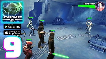 Star Wars: Galaxy of Heroes Gameplay Walkthrough Part 9 (iOS, Android)