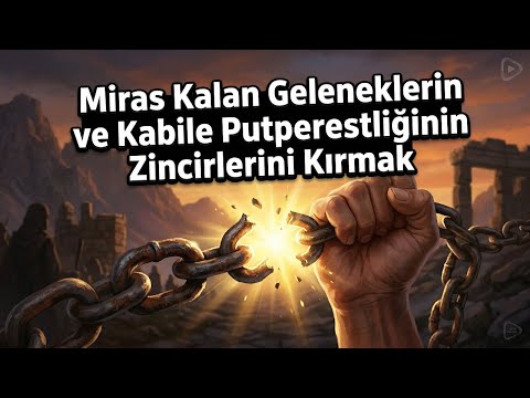 Zincirleri Kırmak: Putperestlik, Miras Kalan Gelenekler ve Gerçek Teslimiyet | Cuma Hutbesi