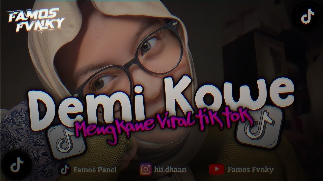DJ DEMI KOWE SLOW BEAT MENGKANE VIRAL TIK TOK