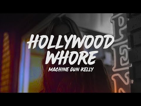 Machine Gun Kelly - Hollywood Whore