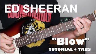 Blow - Ed Sheeran Guitar Tutorial + Tabs