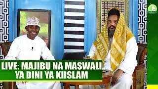 LIVE: MAJIBU NA MASWALI YA DINI YA KIISLAM