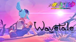 WAVETALE Part 3 END Gameplay No Commentary