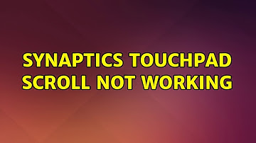 Ubuntu: Synaptics Touchpad scroll not working (4 Solutions!!)