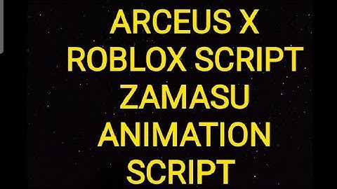 ARCEUS X ROBLOX SCRIPT - ZAMASU ANIMATION SCRIPT - VERY OP - see script link on comments