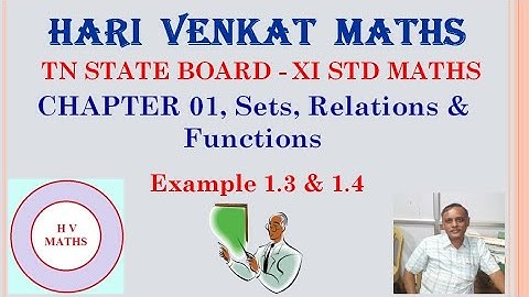 XI MATHS | CHAPTER 1 | EXAMPLE 1.3 & 1.4 |