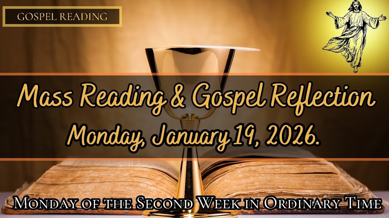 Today's Catholic Mass Readings and Gospel Reflection - Monday, January 19, 2026