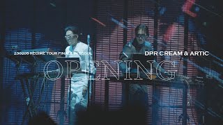 [230205] REGIME TOUR FINALE IN SEOUL : DPR CREAM & ARTIC - Opening (4K)