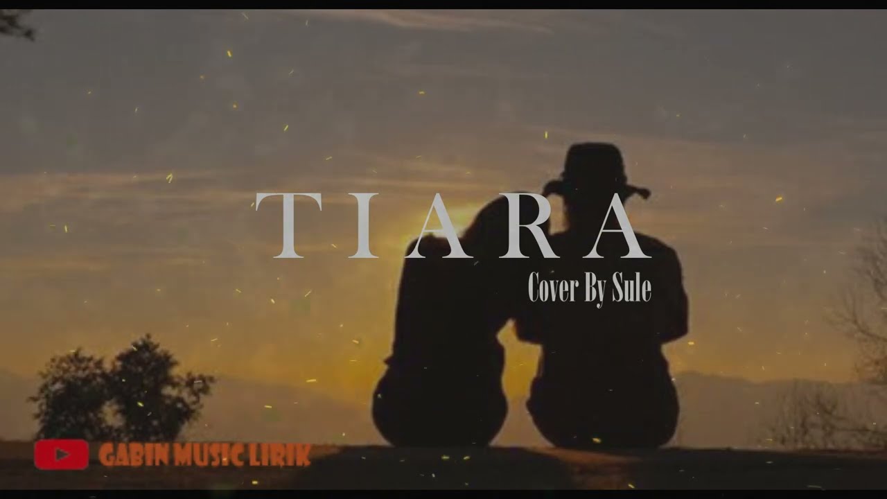 Tiara Kris (Cover By Sule) Lirik YouTube