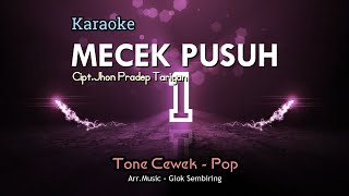 MECEK PUSUH Tone Cewek Karaoke Pop Karo