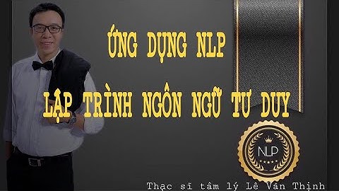 Ứng dụng NLP - Lập trình ngôn ngữ tư duy | Bài 1 | Lê Văn Thịnh