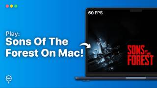 How To Play Sons Of The Forest On Mac | Step By Step