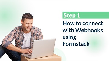 Step 1: How to connect with Webhooks using Formstack