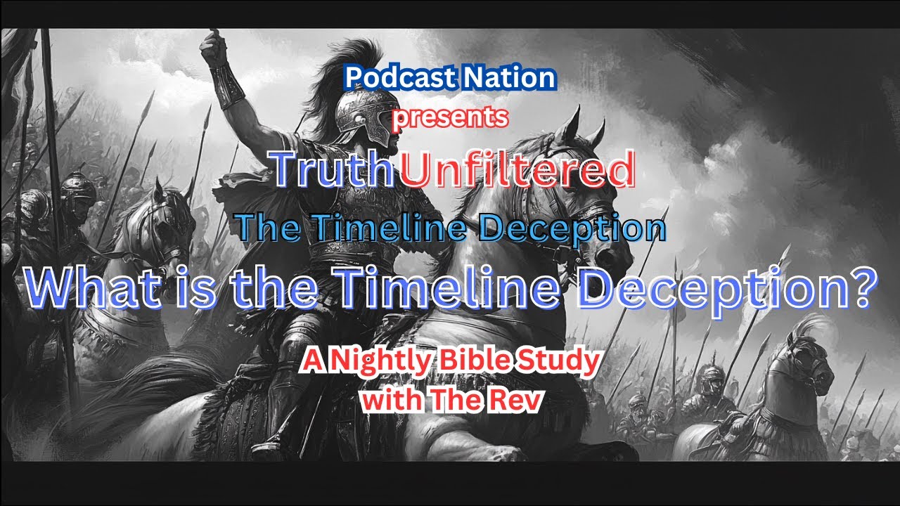 TruthUnfiltered Timeline Deception What is the Timeline Deception? Ep TruthUnfiltered Timeline Deception What is the Timeline Deception? Ep
