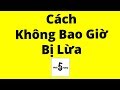 Cách Để Không Bao Giờ Bị Lừa