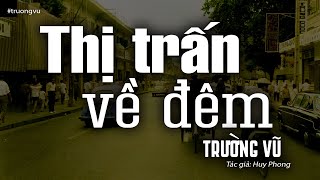 Thị Trấn Về Đêm - Trường Vũ (Tác giả: Huy Phong) | Nhạc Vàng Xưa Bất Hủ