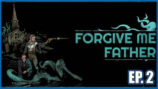 The Carnage Continues... Forgive Me Father EP. 2