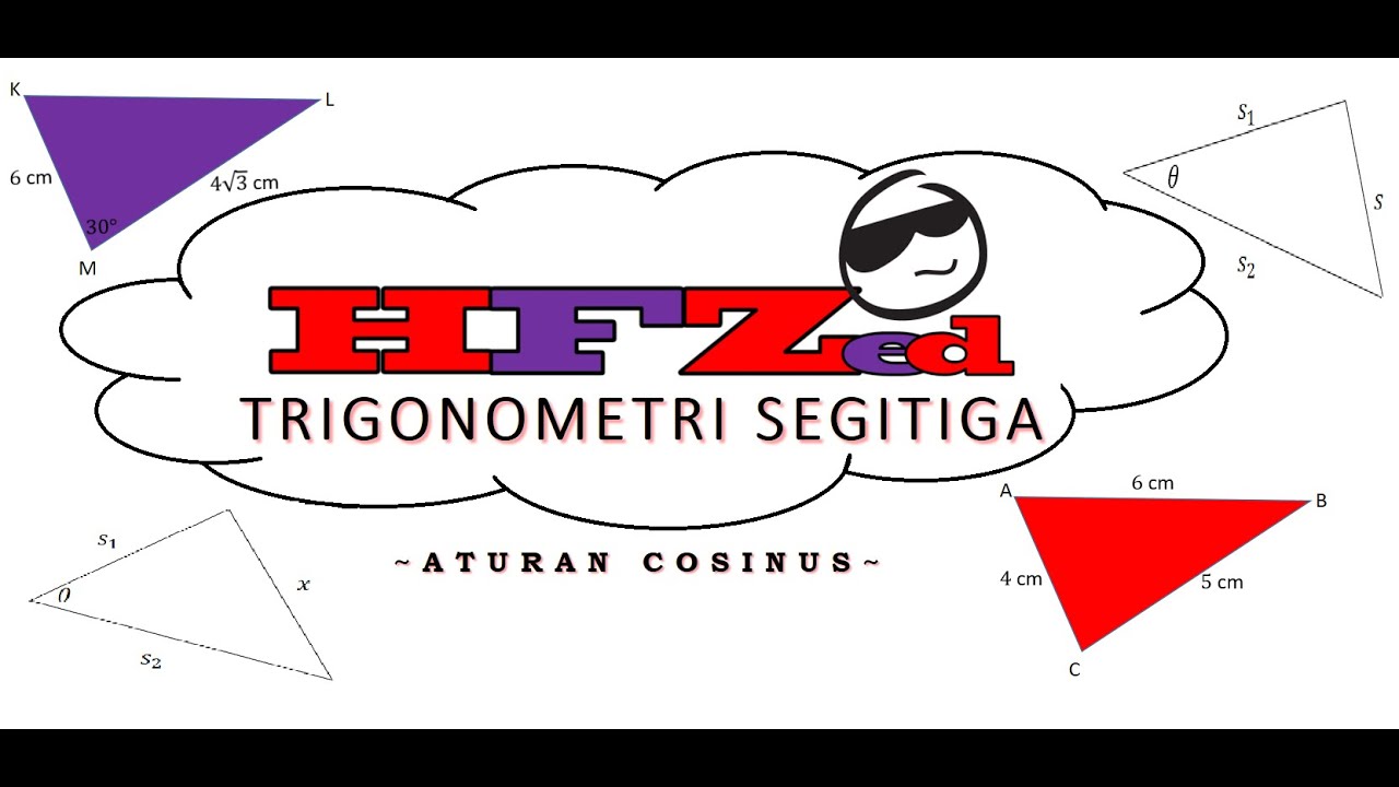01. TRIGONOMETRI SEGITIGA: ATURAN COSINUS - YouTube