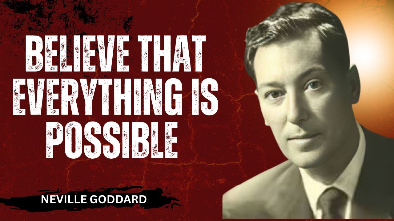 Believe That Everything Is Possible 